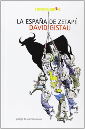 David Gistau - La Espana de Zetap�