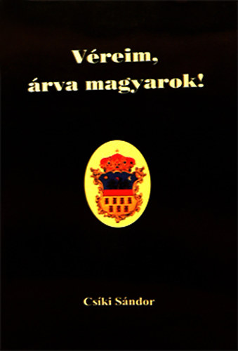 Cs�ki S�ndor - V�reim, �rva magyarok! - Sz�vegek sz�llel szembe