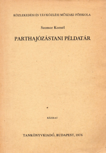 Szomor Korn�l - Parthaj�z�stani p�ldat�r