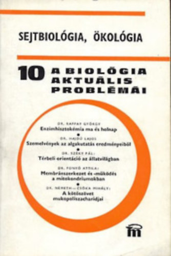 Dr. Csaba Gyrgy  (szerk.) - Biolgia aktulis problmi c. sorozat (4 db)