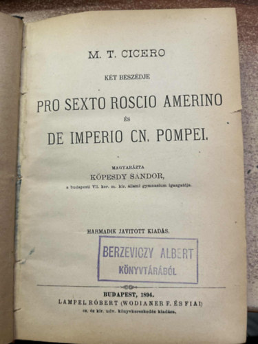 M. Tullius Cicero - Pro sexto roscio amerino �s De imperio cn. pompei/Cicero besz�dei �s levelei