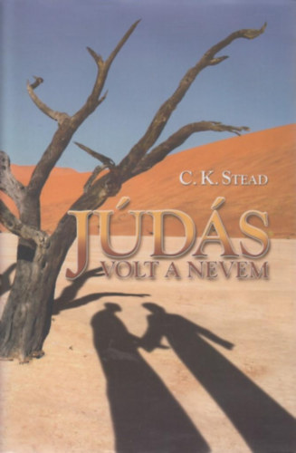 C. K. Stead - J�d�s volt a nevem