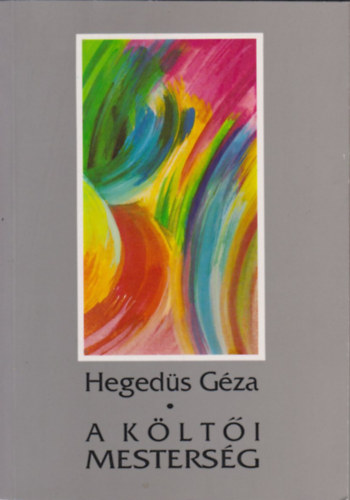 Hegeds Gza - A klti mestersg