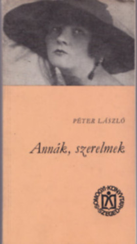 P�ter L�szl� - Ann�k, szerelmek