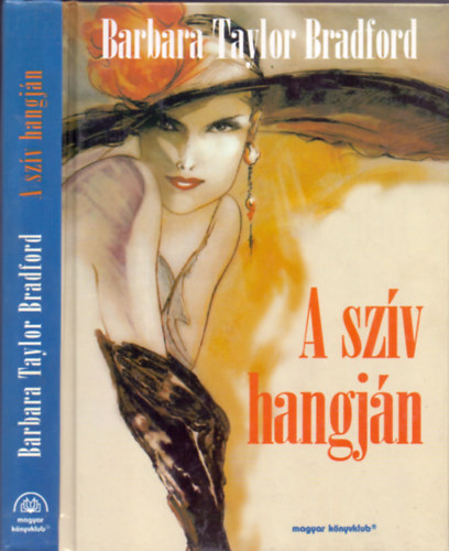 Barbara Taylor Bradford - A szív hangján