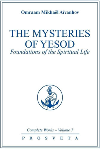 Omraam Mikhal Aivanhov - The Mysteries of Yesod