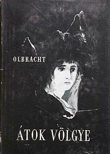Ivan Olbracht - Átok völgye
