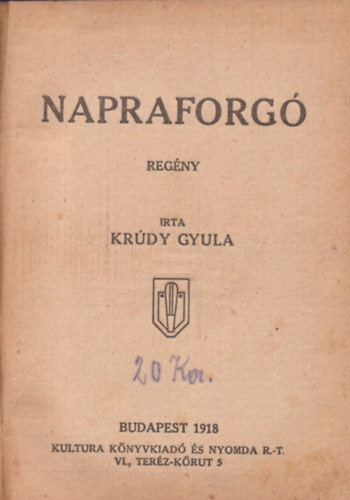 Krúdy Gyula - Napraforgó 1. Kiadás.