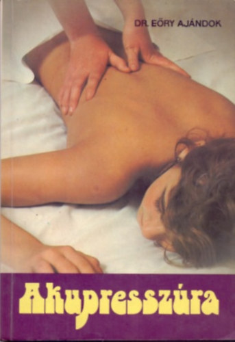 Dr. Ery Ajndok - Akupresszra