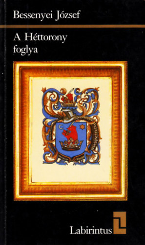 Bessenyei Jzsef - A httorony foglya