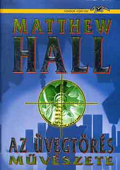 Matthew Hall - Az vegtrs mvszete