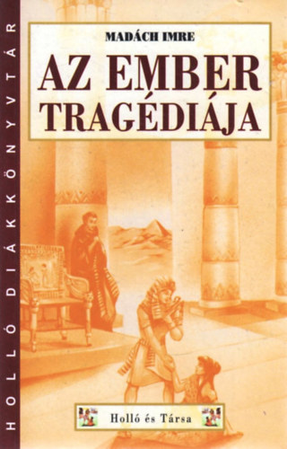 Madách Imre - Az ember tragédiája