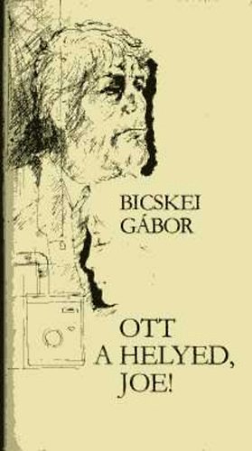 Bicskei Gbor - Ott a helyed, Joe!