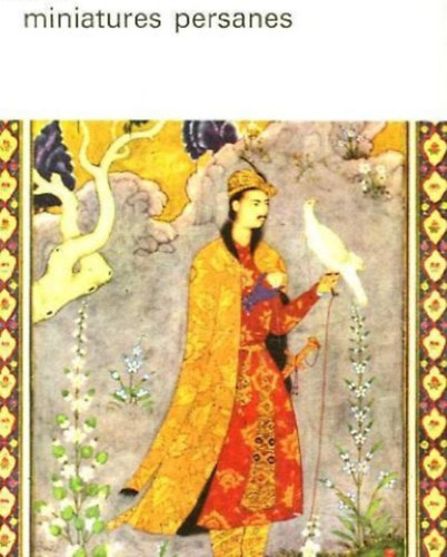 Basil Gray - Miniatures Persanes