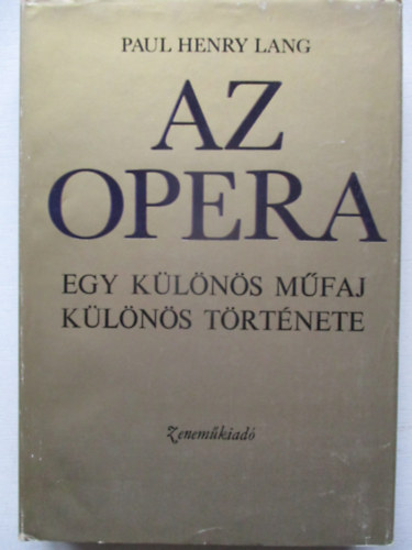 Paul Henry Lang - Az opera