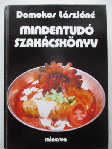 Domokos Lászlóné - Mindentudó szakácskönyv