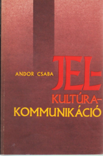Andor Csaba - Jel-kultra-kommunikci