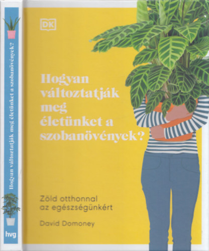 David Domoney - Hogyan változtatják meg életünket a szobanövények?