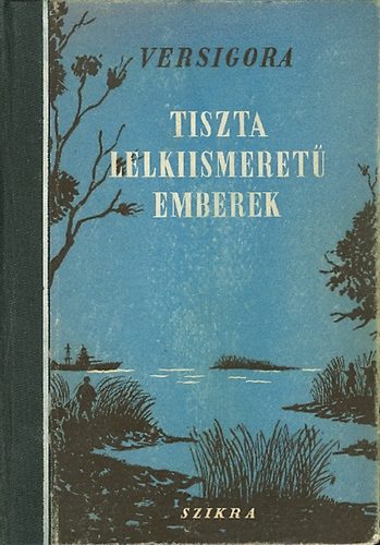 P. Versigora - Tiszta lelkiismeret emberek