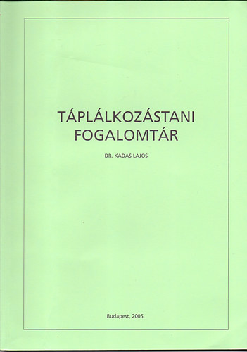 Dr. K�das Lajos - T�pl�lkoz�stani fogalomt�r