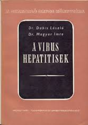 Dr.Dabis Lszl-Dr.Magyar Imre - A virus hepatitisek
