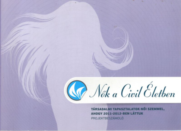 Balogh Bernadett - Nők a civil életben - Projektbeszámoló
