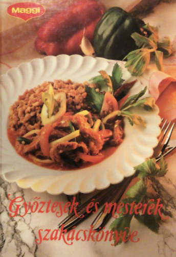 Erds Gbor - Gyztesek s mesterek szakcsknyve