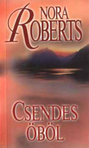 Nora Roberts - Csendes öböl