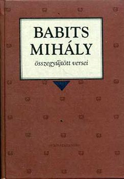 Babits Mihly - Babits Mihly sszegyjttt versei