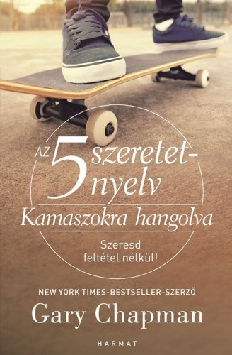 Gary Chapman - Kamaszokra hangolva - A tin�dzserek �t szeretet-nyelve