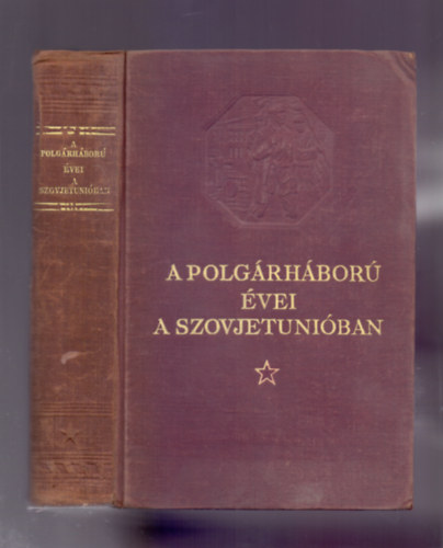 Minc, Proszplov s mg tbben Alexandrov - A polgrhbor vei a Szovjetuniban 1917-1922. - 2. ktet - A nagy proletrforradalom