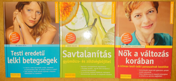 3 könyv a Hogyan tegyük könnyebbé az életünket? című sorozatból: Nők a változás korában, Testi eredetű lelki betegségek, Savtalanítás gyümölcs és zöldségböjttel