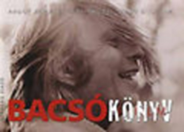 Andor Tamás; Kende Tamás; Szabó B. István - Bacsó filmkönyv + 2 DVD (Bacsókönyv)