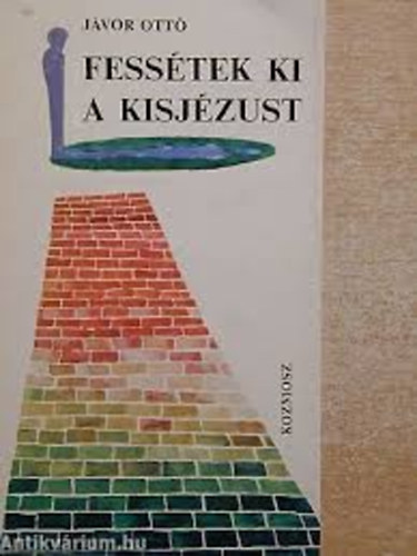 Jvor Ott - Fesstek ki a kisjzust
