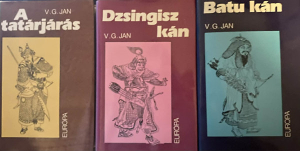 V. G. Jan - V. G. Jan csomag (3 k�tet): A tat�rj�r�s, Dzsingisz k�n, Batu k�n