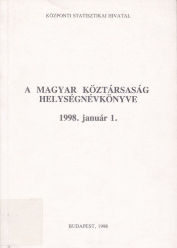 A Magyar Köztársaság helységnévkönyve - 1998.jan.1