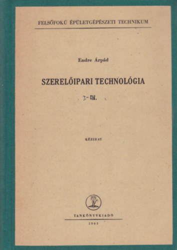 Endre rpd - Szerelipari Technolgia I.