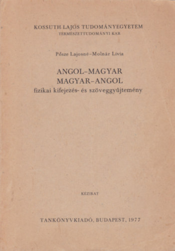 Psze Lajosn; Molnr Lvia - Angol-magyar, magyar-angol fizikai kifejezs- s szveggyjtemny