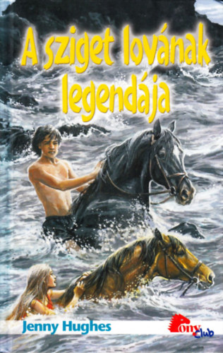Jenny Hughes - A sziget lov�nak legend�ja (Pony Club)