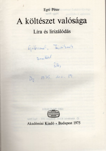 Egri Péter - A költészet valósága-Líra és lirizálódás -dedikált