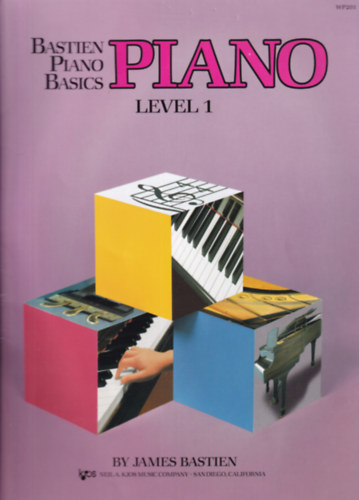 James Bastien - Bastien Piano Basics Piano Level 1