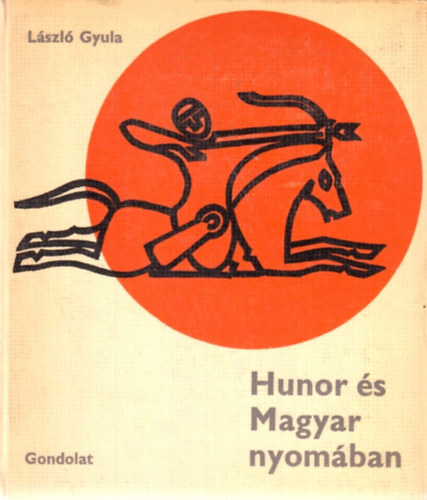 L�szl� Gyula - Hunor �s Magyar nyom�ban - Az �r� illusztr�ci�ival