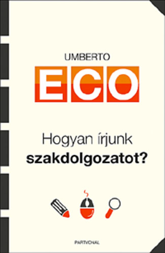 Umberto Eco - Hogyan rjunk szakdolgozatot?