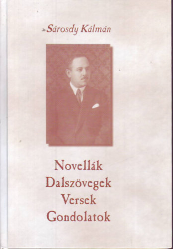 Srosdy Klmn - Novellk, Dalszvegek, Versek, Gondolatok