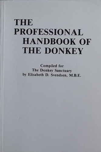 Elisabeth D. Svendsen - The Professional Handbook of The Donkey