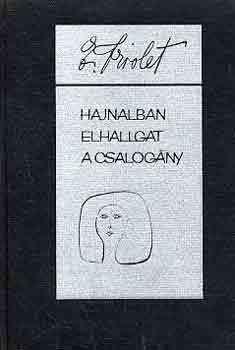 Elsa Triolet - Hajnalban elhallgat a csalog�ny