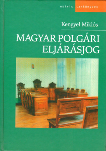 Kengyel Mikl�s - Magyar polg�ri elj�r�sjog