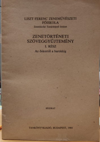 Bcskai Gyrgy - Zenetrtneti Szveggyjtemny I. Az skortl a barokkig