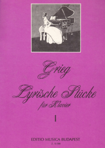 Edward Grieg - Lyrische St�cke f�r Klavier I-II.