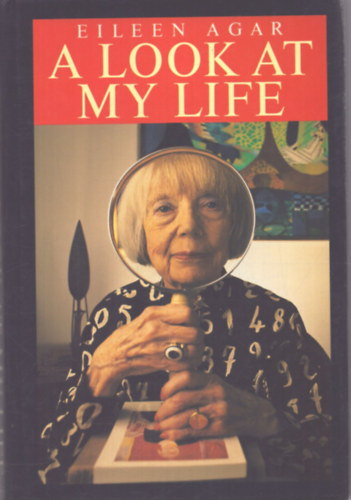 Elieen Agar - A look at my life in collaboration with Andrew Lambirth